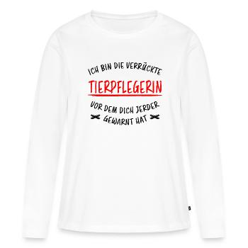 Tierpflegerin Lustiger Spruch Beruf Tiere Geschenk - Frauen Premium Bio Langarmshirt - Weiß - Vorne - Julia (174cm)