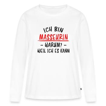 Masseurin Beruf Lustiger Spruch Massage Geschenk - Frauen Premium Bio Langarmshirt - Weiß - Vorne - Julia (174cm)