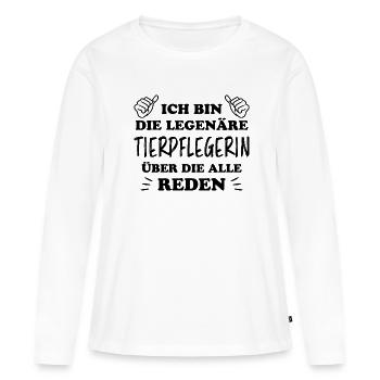 Tierpflegerin Lustig Spruch Tierpflegerin Geschenk - Frauen Premium Bio Langarmshirt - Weiß - Vorne - Julia (174cm)