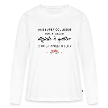 Cadeau Collègue une super collègue cadeau retraite - T-shirt manches longues Premium bio Femme - blanc - Devant - Julia (174cm)