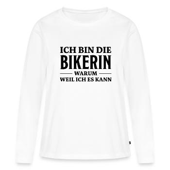 Bikerin Spruch Biker Lustiges Bikerin Geschenk - Frauen Premium Bio Langarmshirt - Weiß - Vorne - Julia (174cm)