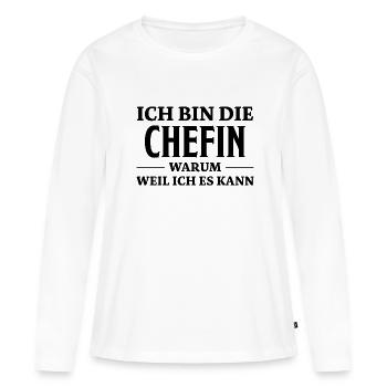 Chefin Spruch Familie Beruf Lustig Chefin Geschenk - Frauen Premium Bio Langarmshirt - Weiß - Vorne - Julia (174cm)