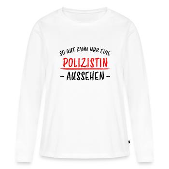 Polizistin Lustige Spruch Polizei Sprüche Geschenk - Frauen Premium Bio Langarmshirt - Weiß - Vorne - Julia (174cm)