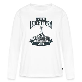 Sei ein Leuchtturm für diejenigen die nicht so gut - Frauen Premium Bio Langarmshirt - Weiß - Vorne - Julia (174cm)