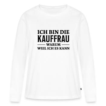 Kauffrau Spruch Verkäuferin Witz Kauffrau Geschenk - Frauen Premium Bio Langarmshirt - Weiß - Vorne - Julia (174cm)