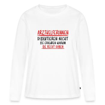 Arzthelferin Beruf Lustiger Spruch Arzt Geschenk - Frauen Premium Bio Langarmshirt - Weiß - Vorne - Julia (174cm)