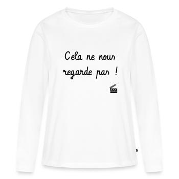 Cela ne nous regarde pas ! Les Inconnus - Culte ! - T-shirt manches longues Premium bio Femme - blanc - Devant - Julia (174cm)