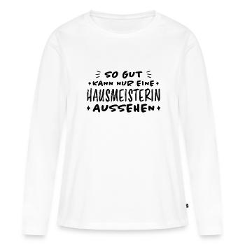 Hausmeisterin Lustig Spruch Hausverwalter Geschenk - Frauen Premium Bio Langarmshirt - Weiß - Vorne - Julia (174cm)