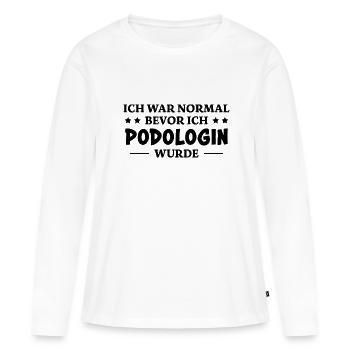 Podologin Spruch Fußpflegerin Podologin Geschenk - Frauen Premium Bio Langarmshirt - Weiß - Vorne - Julia (174cm)