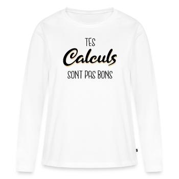 Tes calculs sont pas bons - T-shirt manches longues Premium bio Femme - blanc - Devant - Julia (174cm)