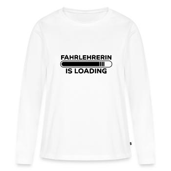 Fahrlehrerin Fahrschule Witz Fahrlehrerin Geschenk - Frauen Premium Bio Langarmshirt - Weiß - Vorne - Julia (174cm)