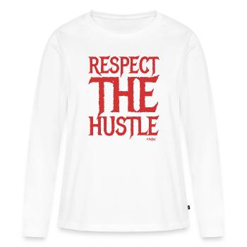 Respektiere den Einsatz und den Hustle - Frauen Premium Bio Langarmshirt - Weiß - Vorne - Julia (174cm)