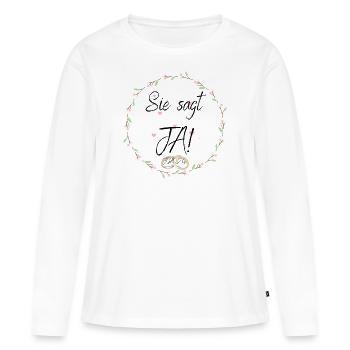 Sie sagt JA! - Frauen Premium Bio Langarmshirt - Weiß - Vorne - Julia (174cm)