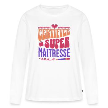 Certifiée super maitresse d' école cadeau - T-shirt manches longues Premium bio Femme - blanc - Devant - Julia (174cm)