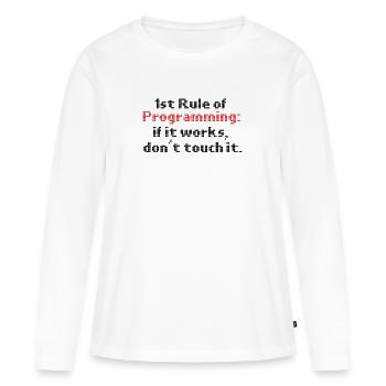 Programmierer Humor erste Regel der Programmierung, wenn es - Frauen Premium Bio Langarmshirt - Weiß - Vorne - Julia (174cm)