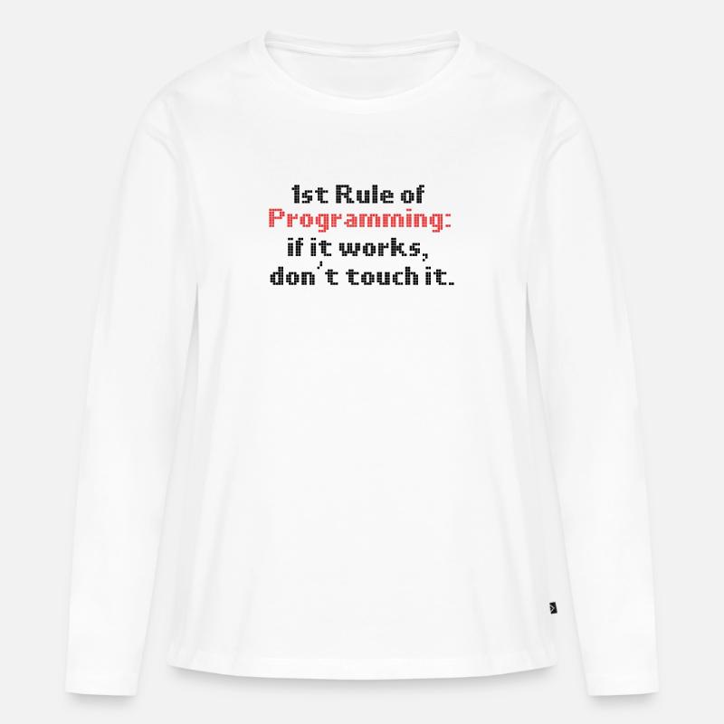Programmierer Humor erste Regel der Programmierung, wenn es - Frauen Premium Bio Langarmshirt - Weiß