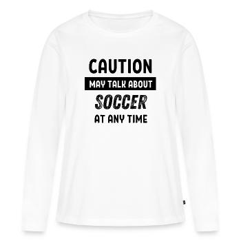 Caution may talk about Soccer at any time - Women's Premium Organic Long Sleeve Shirt - white - Front - Julia (174cm)