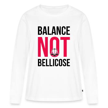 L’ÉQUILIBRE N’EST PAS BELLIQUEUX ! - T-shirt manches longues Premium bio Femme - blanc - Devant - Julia (174cm)