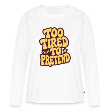 Trop fatigué pour faire semblant - T-shirt manches longues Premium bio Femme - blanc - Devant - Julia (174cm)