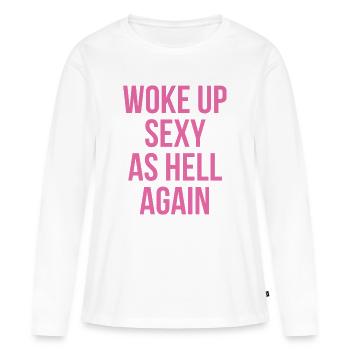 Je me suis réveillé sexy à l’enfer à nouveau - T-shirt manches longues Premium bio Femme - blanc - Devant - Julia (174cm)