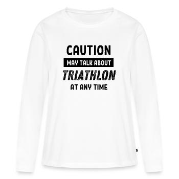 Caution may talk about triathlon at any time - Women's Premium Organic Long Sleeve Shirt - white - Front - Julia (174cm)