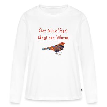 der fruehe vogel faengt den wurm e 58 - Frauen Premium Bio Langarmshirt - Weiß - Vorne - Julia (174cm)