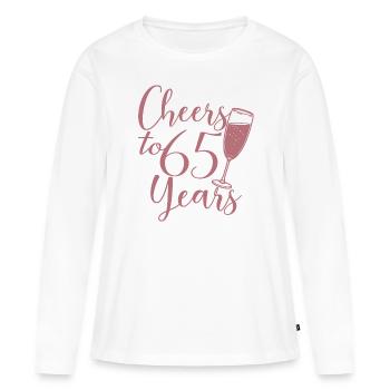 65th Birthday Women For Her Cheers To 65 Years Old - Women's Premium Organic Long Sleeve Shirt - white - Front - Julia (174cm)