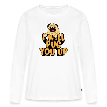 JE VAIS VOUS PUG UP - T-shirt manches longues Premium bio Femme - blanc - Devant - Julia (174cm)