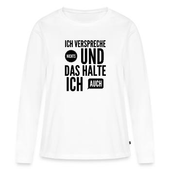Je ne fais aucune promesse et je garde ça - T-shirt manches longues Premium bio Femme - blanc - Devant - Julia (174cm)