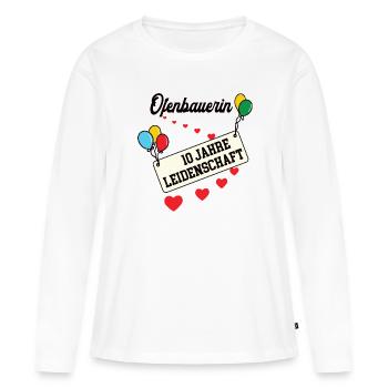 Ofenbauerin Jubiläum 10 Jahre 10. jähriges Jubi - Frauen Premium Bio Langarmshirt - Weiß - Vorne - Julia (174cm)