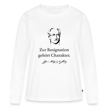 Goethe: Zur Resignation gehört Charakter. - Frauen Premium Bio Langarmshirt - Weiß - Vorne - Julia (174cm)