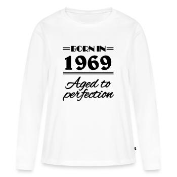 Born in 1969 Aged to perfection - Frauen Premium Bio Langarmshirt - Weiß - Vorne - Julia (174cm)