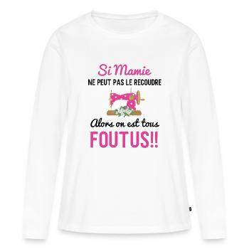 Si mamie ne peut pas le recoudre humour couture - T-shirt manches longues Premium bio Femme - blanc - Devant - Julia (174cm)