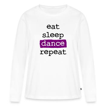 manger dormir danser répéter - T-shirt manches longues Premium bio Femme - blanc - Devant - Julia (174cm)