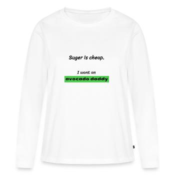 I want an AVOCADO DADDY! - Frauen Premium Bio Langarmshirt - Weiß - Vorne - Julia (174cm)