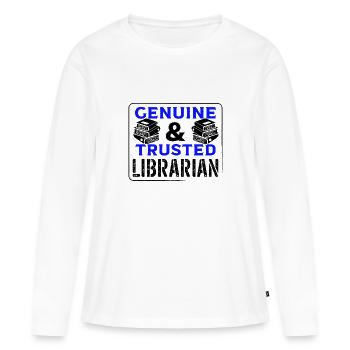 Librarian Gifts Genuine and Trusted Librarian - Women's Premium Organic Long Sleeve Shirt - white - Front - Julia (174cm)