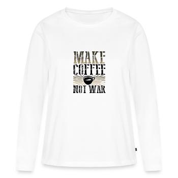 Kaffeesüchtige Geschenke machen Kaffee nicht Kriegskaffee - Frauen Premium Bio Langarmshirt - Weiß - Vorne - Julia (174cm)