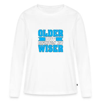 Personne âgée Sarcastique Certainement pas plus sage - T-shirt manches longues Premium bio Femme - blanc - Devant - Julia (174cm)