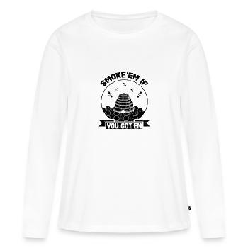 Imker Geschenk Smoke 'em Wenn Sie Behive haben - Frauen Premium Bio Langarmshirt - Weiß - Vorne - Julia (174cm)