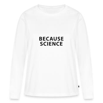 Parce que sience - T-shirt manches longues Premium bio Femme - blanc - Devant - Julia (174cm)
