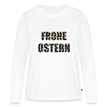 FROHE OSTERN - Frauen Premium Bio Langarmshirt - Weiß - Vorne - Julia (174cm)