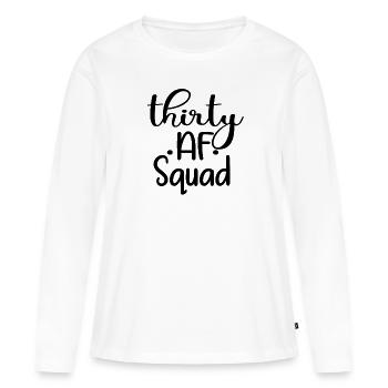 30 AF - 30th Birthday Party Gift For Age 30 Women - Women's Premium Organic Long Sleeve Shirt - white - Front - Julia (174cm)