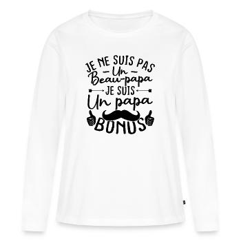 Je ne suis pas un beau papa je suis un papa bonus - T-shirt manches longues Premium bio Femme - blanc - Devant - Julia (174cm)