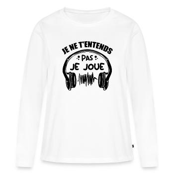 Je Ne T'entends Pas Je Joue - T-shirt manches longues Premium bio Femme - blanc - Devant - Julia (174cm)