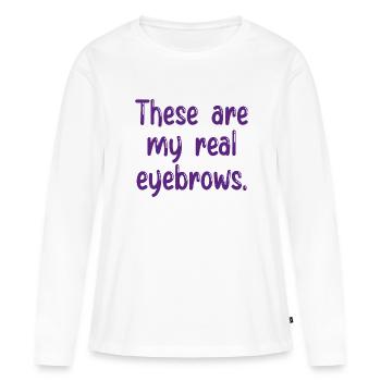 Ce sont mes vrais sourcils - T-shirt manches longues Premium bio Femme - blanc - Devant - Julia (174cm)
