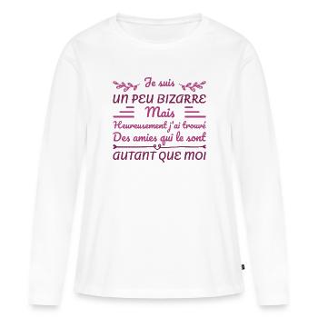 Je Suis Un Peu Bizarre - T-shirt manches longues Premium bio Femme - blanc - Devant - Julia (174cm)