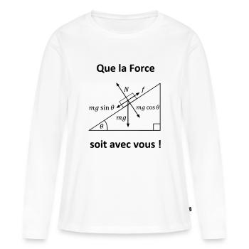 Que la Force soit avec vous T shirt humour maths - T-shirt manches longues Premium bio Femme - blanc - Devant - Julia (174cm)