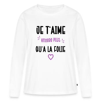 Je t'aime encore plus qu'à la folie cadeau couple - T-shirt manches longues Premium bio Femme - blanc - Devant - Julia (174cm)