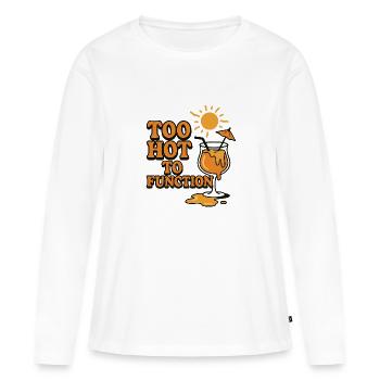 Too Hot to Function - Frauen Premium Bio Langarmshirt - Weiß - Vorne - Julia (174cm)