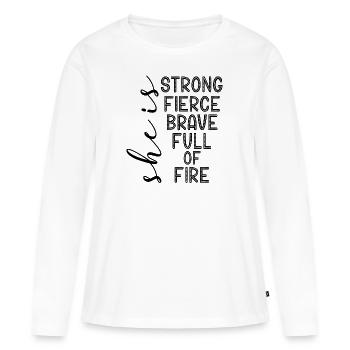 She Is Strong Fierce Brave Full of Fire - Women's Premium Organic Long Sleeve Shirt - white - Front - Julia (174cm)